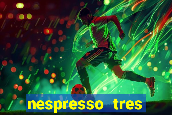 nespresso tres luzes piscando